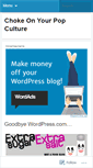 Mobile Screenshot of chokeonyourpopculture.wordpress.com
