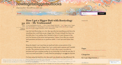 Desktop Screenshot of howtogetabiggerbuttocks.wordpress.com