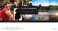 Desktop Screenshot of lifeofmoments.wordpress.com