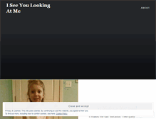 Tablet Screenshot of iseeyoulookingatme.wordpress.com