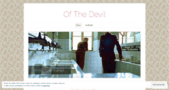 Desktop Screenshot of ofthedevil.wordpress.com