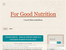 Tablet Screenshot of forgoodnutrition.wordpress.com