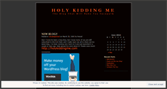 Desktop Screenshot of holykiddingme.wordpress.com