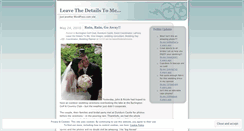 Desktop Screenshot of leavethedetailstome.wordpress.com