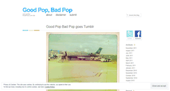 Desktop Screenshot of goodpopbadpop.wordpress.com