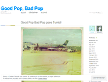 Tablet Screenshot of goodpopbadpop.wordpress.com