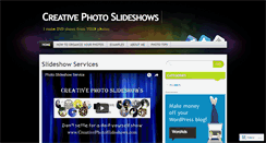 Desktop Screenshot of creativephotoslideshows.wordpress.com