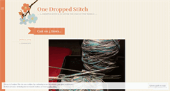 Desktop Screenshot of onedroppedstitch.wordpress.com