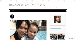 Desktop Screenshot of becauseheartmatters.wordpress.com