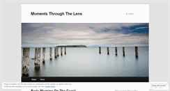 Desktop Screenshot of momentsthroughthelens.wordpress.com