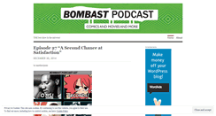 Desktop Screenshot of bombastpodcast.wordpress.com