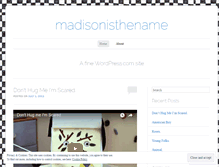 Tablet Screenshot of madisonisthename.wordpress.com