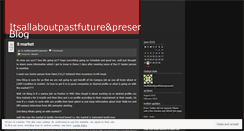 Desktop Screenshot of itsallaboutpastfuturepresent.wordpress.com