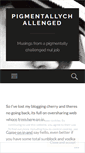 Mobile Screenshot of pigmentallychallenged.wordpress.com