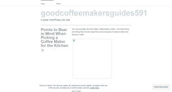 Desktop Screenshot of goodcoffeemakersguides591.wordpress.com