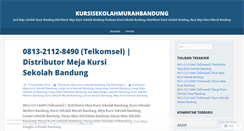 Desktop Screenshot of kursisekolahmurahbandung.wordpress.com