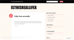 Desktop Screenshot of isthisreallifex.wordpress.com