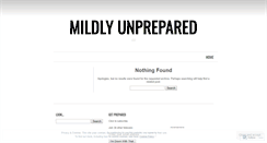 Desktop Screenshot of mildlyunprepared.wordpress.com