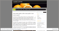 Desktop Screenshot of iwouldnteatthat.wordpress.com