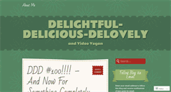 Desktop Screenshot of delightfuldeliciousdelovelyblog.wordpress.com