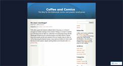 Desktop Screenshot of coffeeandcomics.wordpress.com