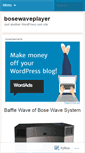 Mobile Screenshot of bosewaveplayer.wordpress.com