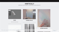 Desktop Screenshot of kinetically.wordpress.com