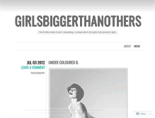 Tablet Screenshot of girlsbiggerthanothers.wordpress.com