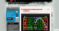 Desktop Screenshot of cantstopplayinggames.wordpress.com