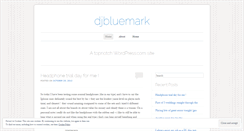 Desktop Screenshot of djbluemark.wordpress.com