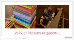 Desktop Screenshot of loykkionkirjastossatapahtuu.wordpress.com