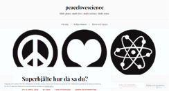 Desktop Screenshot of peacelovescience.wordpress.com