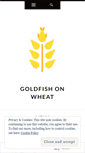 Mobile Screenshot of goldfishonwheat.wordpress.com