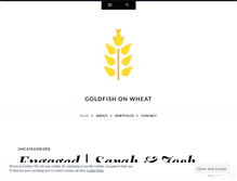 Tablet Screenshot of goldfishonwheat.wordpress.com
