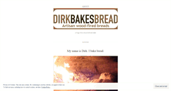 Desktop Screenshot of dirkbakesbread.wordpress.com