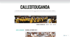 Desktop Screenshot of calledtouganda.wordpress.com