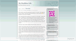 Desktop Screenshot of myhealthierlife.wordpress.com