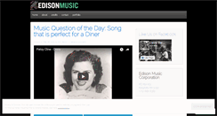 Desktop Screenshot of edisonmusiccorp.wordpress.com