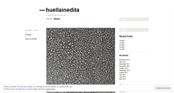 Desktop Screenshot of huellainedita.wordpress.com