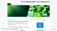 Desktop Screenshot of everythingkalesincomparison.wordpress.com