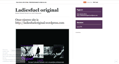 Desktop Screenshot of ladiesfuelinfo.wordpress.com