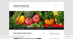 Desktop Screenshot of eatingwholefoods.wordpress.com