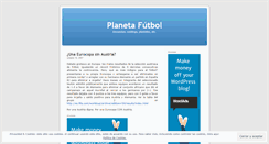 Desktop Screenshot of planetafutbol.wordpress.com