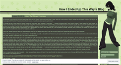 Desktop Screenshot of howiendedupthisway.wordpress.com