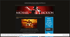 Desktop Screenshot of michaeljacksonforevervideosworldfans02.wordpress.com