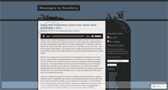 Desktop Screenshot of messagestonowhere.wordpress.com