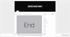 Desktop Screenshot of ourbeesmakehoney.wordpress.com