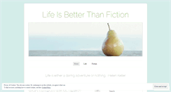 Desktop Screenshot of lifeisbetterthanfiction.wordpress.com