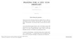 Desktop Screenshot of prayingforalifelessordinary.wordpress.com