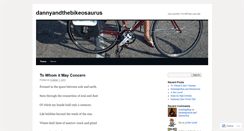 Desktop Screenshot of dannyandthebikeosaurus.wordpress.com